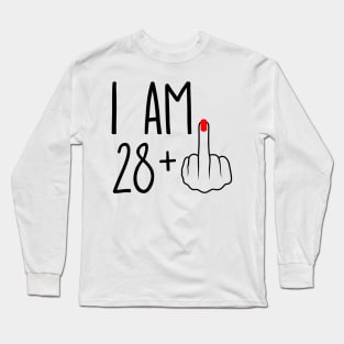 I Am 28 Plus 1 Middle Finger For A 29th Birthday Long Sleeve T-Shirt